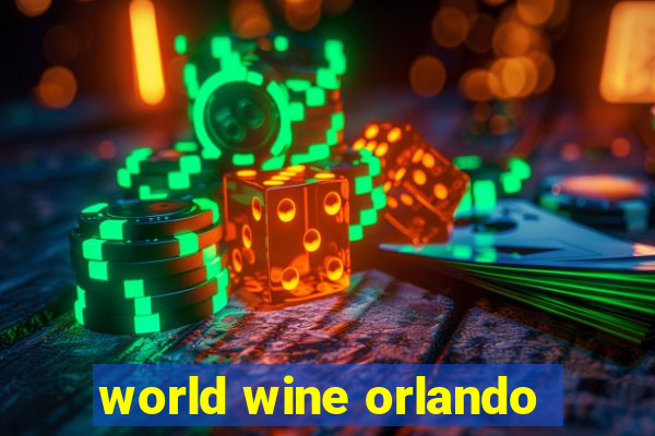 world wine orlando